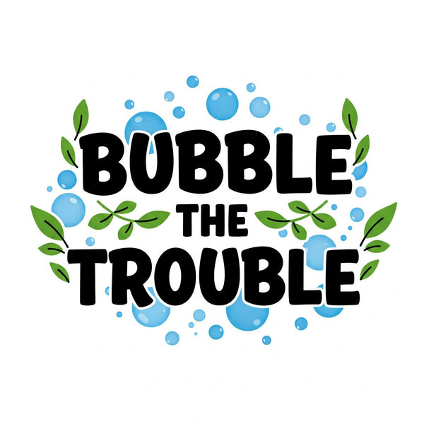 Bubble the Trouble